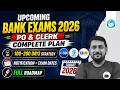 Upcoming Bank Exams 2026 | PO Clerk Complete Plan | 100-200 Days Strategy | Notification Exam Dates