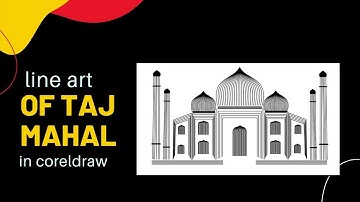 Art of Taj Mahal in CorelDRAW|| Line work
