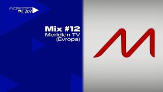 Concept Play | Mix #12 - Meridian TV (Evropa)