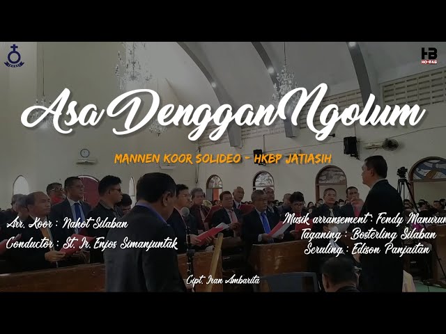 ASA DENGGAN NGOLUM || MANNEN KOOR SOLIDEO - HKBP Jatiasih class=