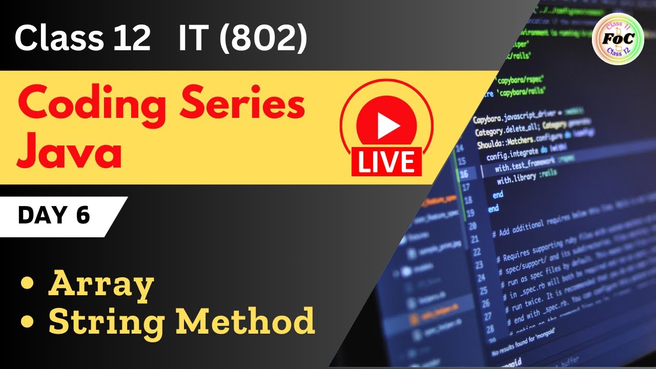 Coding Series | Java | LIVE Day 6 | Array | String Method | Class 12 ...