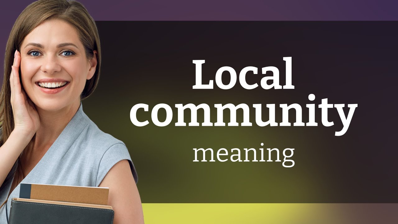 Understanding "Local Community": A Guide for English Learners - YouTube