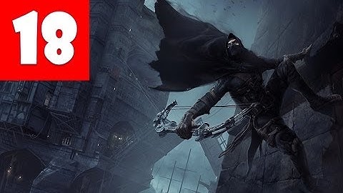 Thief Gameplay Walkthrough Part 18 - Erin