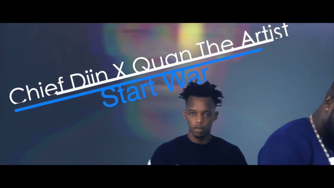 Watch CHiiEF DiiN x Quan De Artist - Start War ( Trojan Riddim ) Full Visualizer on YouTube Watch CHiiEF DiiN x Quan De Artist - Start War ( Trojan Riddim ) Full Visualizer on YouTube