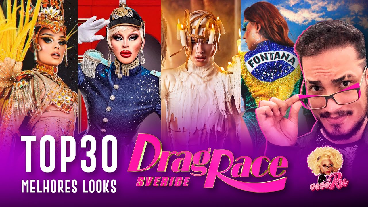 Meu TOP 30 pessoal de looks do Drag Race Sverige season 01 Ranking (Rupaul's Drag Race)
