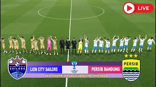 PERSIB BANDUNG VS LION CITY SAILORS AFC CHAMPIONS LEAGUE TWO 2025