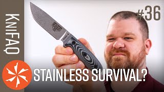 KnifeCenter FAQ #36: Stainless Survival Knives?