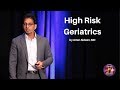 High Risk Geriatrics | The High Risk Emergency Medicine Course