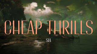 Sia - Cheap Thrills (Lyrics) | (I love cheap thrills)