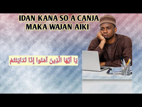 Idan Kana So A Canja Maka Wajan Aiki 
