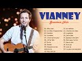 Vianney les plus belles chansons  meilleur chansons de vianney vianney playlist
