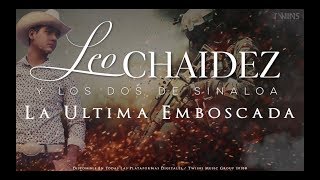 Video La Ultima Emboscada Leo Chaidez