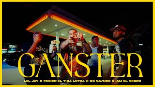 Liil Jay X I Am El Negro X El Tira Letra X Og Nvndo - GANSTER (Video Oficial)