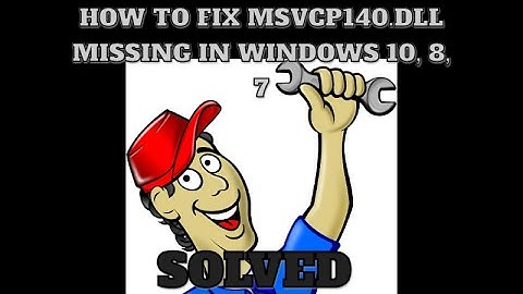 How to Fix MSVCP140.dll Missing in Windows 10, 8, 7 (2 Fixes
