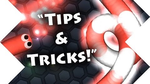 slither.io Tips and Tricks