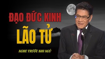 Đạo Đức Kinh, lời minh triết ngàn đời của Lão Tử