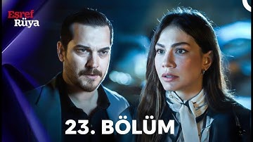 Eşref Rüya 23. Bölüm