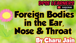 Foreign Bodies In The Ear, Nose And Throat | Symptoms | Treatment | Child Health And Nutrition