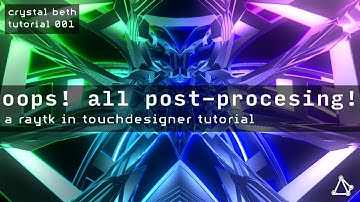 Oops! All Post-Processing! RayTK in TouchDesigner Tutorial