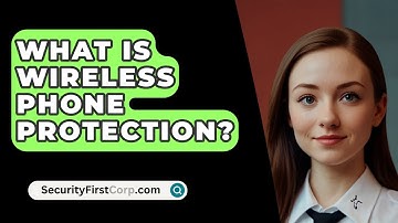 What Is Wireless Phone Protection? - SecurityFirstCorp.com