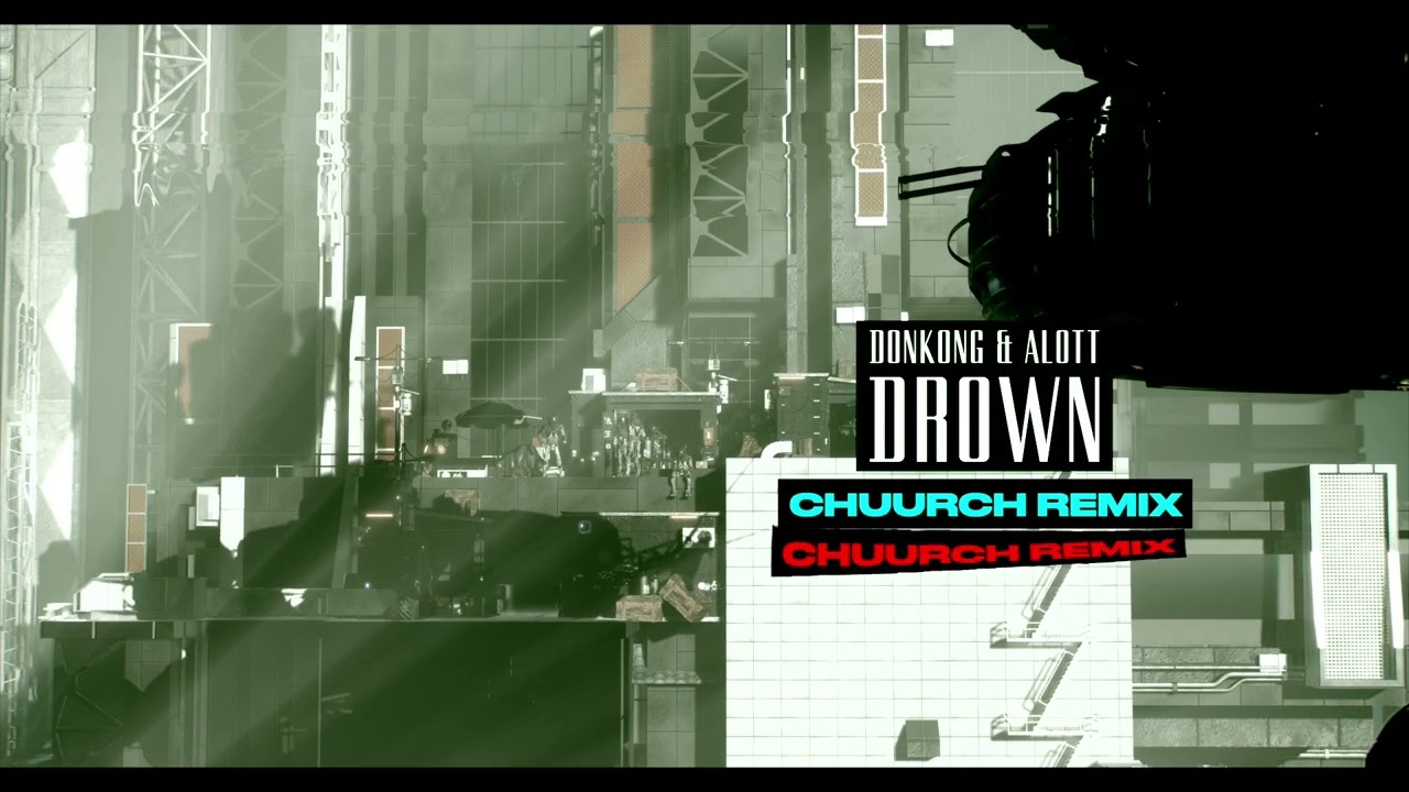 在 YouTube 上觀看「Donkong & ALOTT - Drown (Chuurch Remix)(Official Visualizer)」