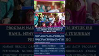 PROGRAM MAKAN BERGIZI GRATIS UNTUK IBU HAMIL, MENYUSUI, DAN BALITA TURUNKAN PREVALENSI STUNTING