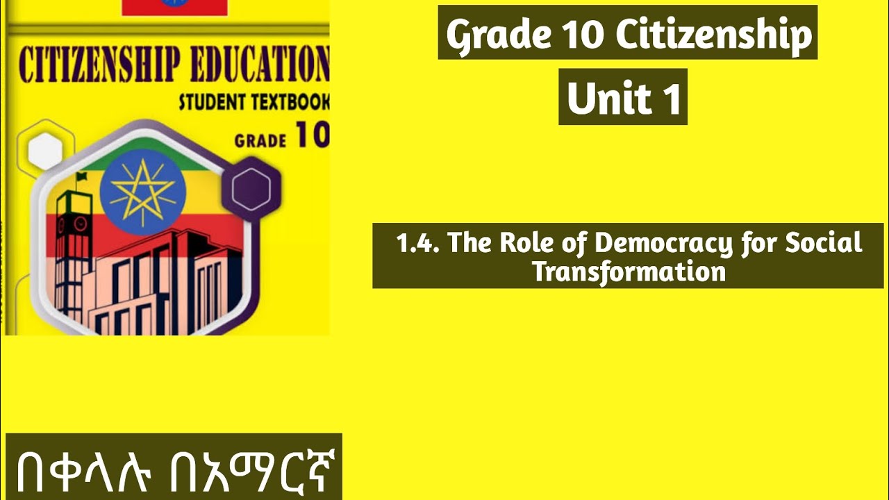 Grade 10 Citizenship Unit 1: 1.4 The Role Of Democracy For Social Transformation 