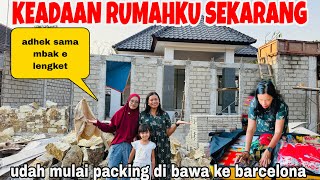 REAKSI MBAK ASTRID LIHAT RUMAH SEKARANG MASIH BEGINI DAN  NYICIL PACKING DI BAWA KE BARCELONA ! 