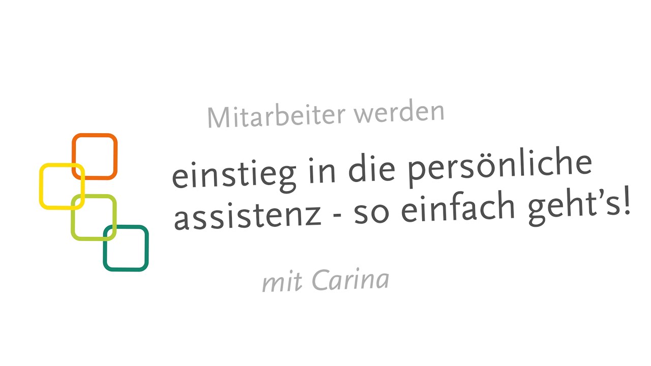 einstieg in die persönliche assistenz - so einfach geht's! mit Carina