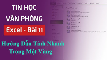 Excel - Bài 11 Hướng Dẫn Tính Nhanh Trong Vùng Dữ Liệu Tin Học Văn Phòng