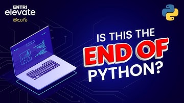 End of Python? | Kannada | Entri Elevate