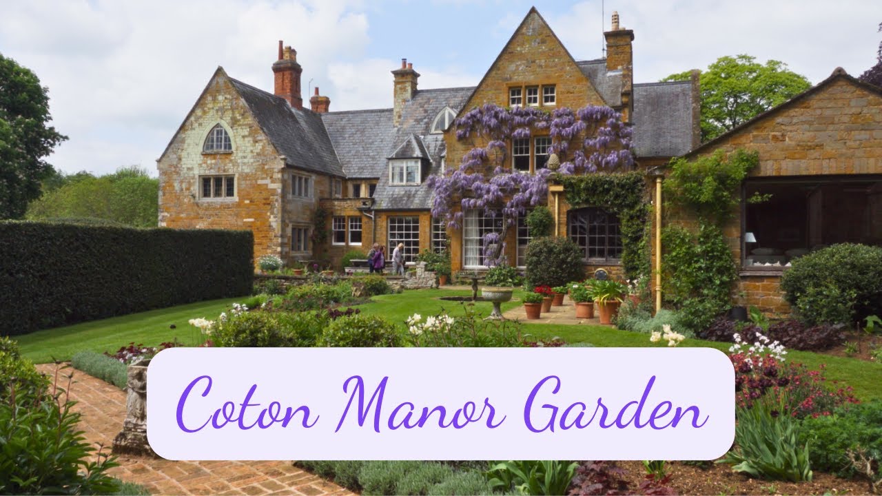 Coton Manor Garden, Northamptonshire 4K Video YouTube