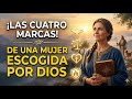 Estás son las 4 marcas de una mujer escogida por Dios 😱😭
