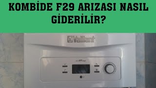 Vaillant Kombi F29 Arızası Nedir? F29 Hata Kodu Çözümü