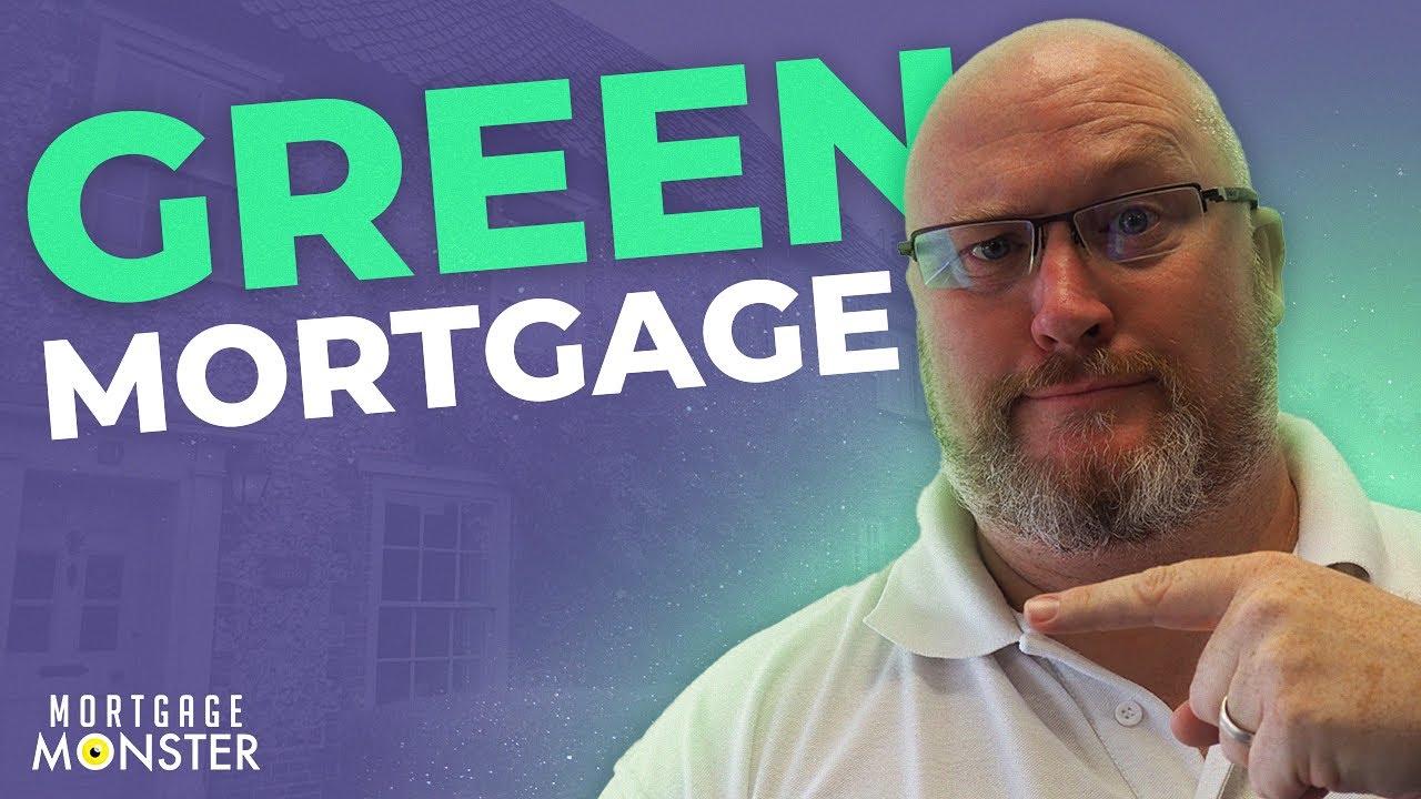 Green Mortgages EXPLAINED What is a Green Mortgage? YouTube