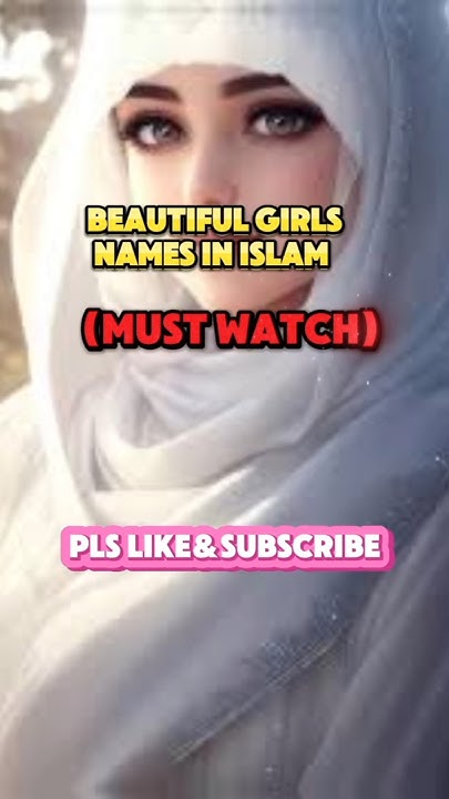 BEAUTIFUL GIRLS NAME IN ISLAM islamicshorts islamicstatus shorts beautiful-girls-name-in-islam-islamicshorts-islamicstatus-shorts