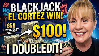 Low Budget Blackjack Run at El Cortez! I Doubled My Bankroll!