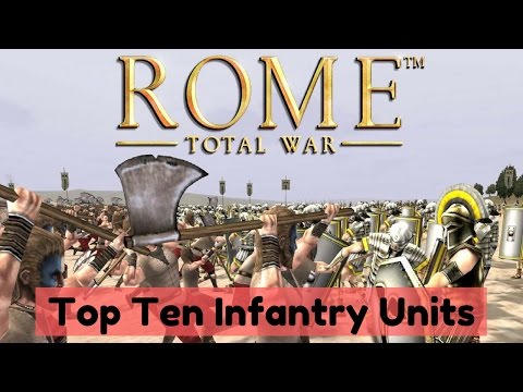 TOP 10 INFANTRY UNITS - Concise Top 10's - Rome: Total War