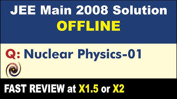 JEE Main 2008 Physics Solutions | Nuclear Physics-01