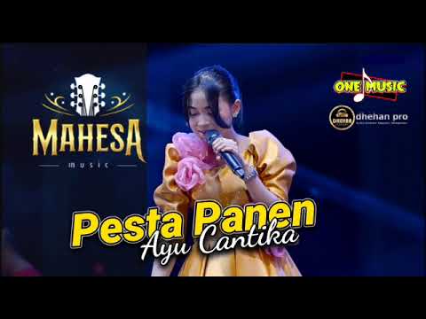 PESTA PANEN Ayu Cantika // MAHESA MUSIC TERBARU - Wonokerto Pekalongan #dhehan_audio