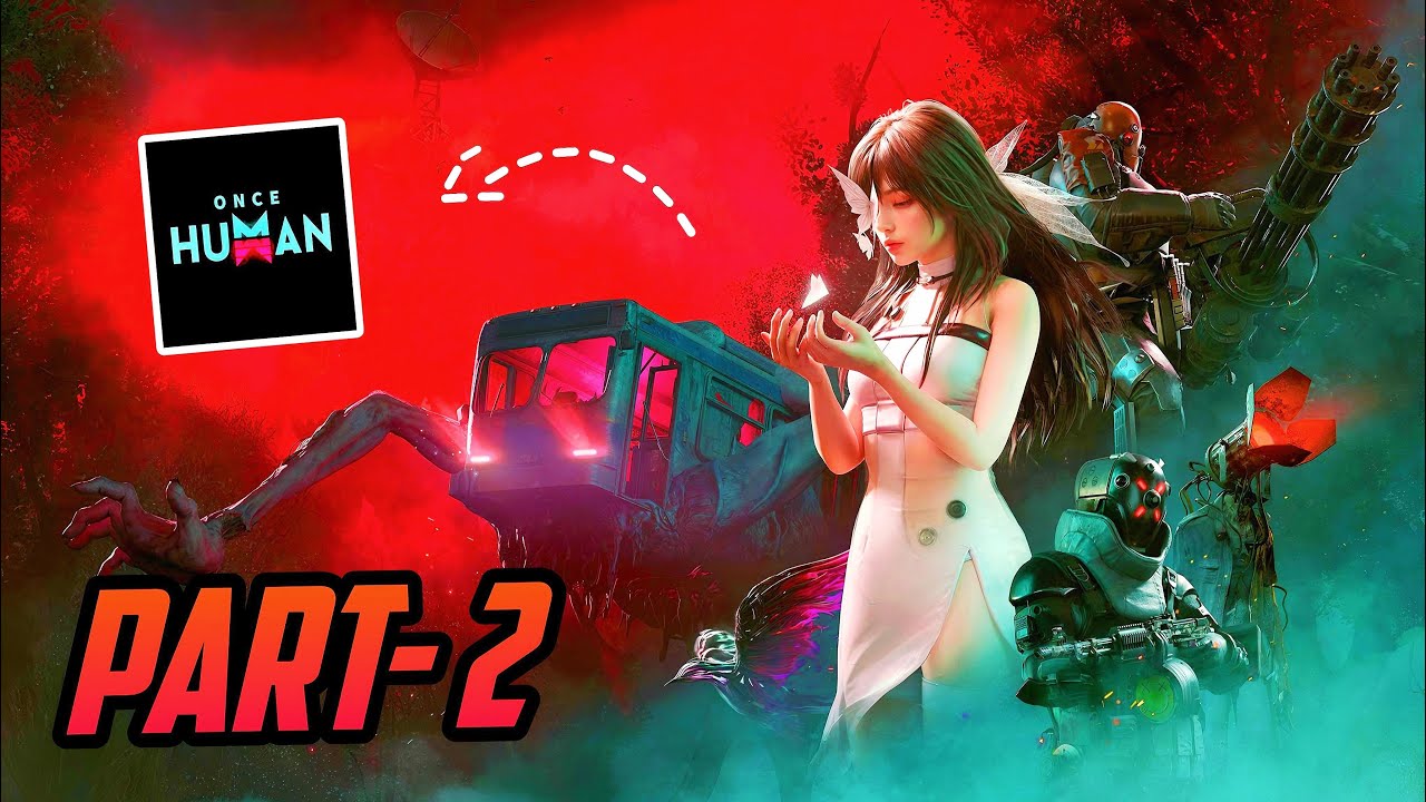 ONCE HUMAN MOBILE WALKTHROUGH | PART - 2 