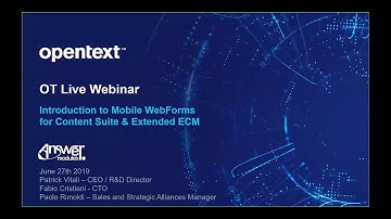 OpenText Live - Introduction to Mobile WebForms for Content Suite & Extended ECM by AnswerModules