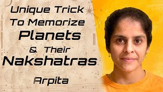 Unique Trick to Memorize Planets & Their Nakshatras by Arpita
