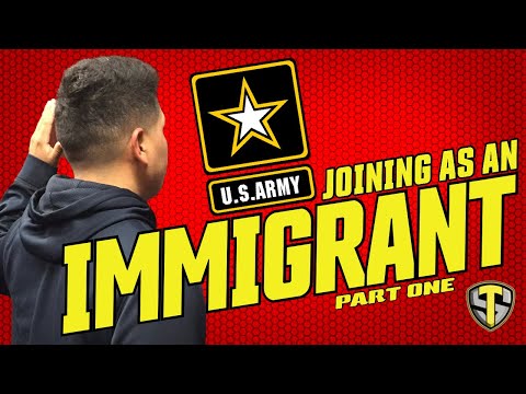 JOINING THE ARMY AS AN IMMIGRANT 2021