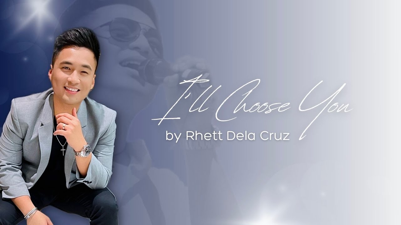 I'll Choose You - Rhett Dela Cruz (OFFICIAL LYRIC VIDEO)