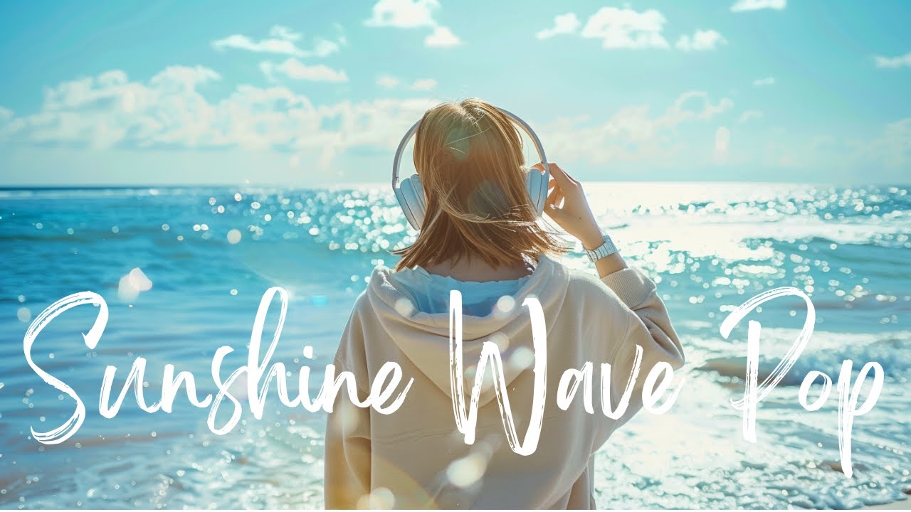 【気分ぶち上げ】モチベが一瞬で跳ね上がる爽快POP✨💙｜Sunshine Wave🎧🩵｜通勤通学・作業用BGM 