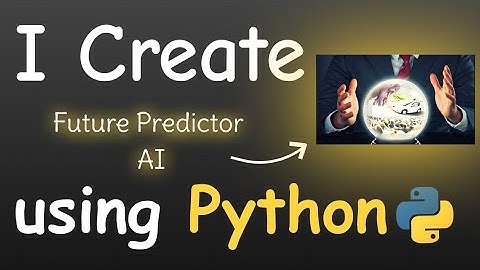 I CREATE FUTURE PREDICTOR AI USING PYTHON || #python
