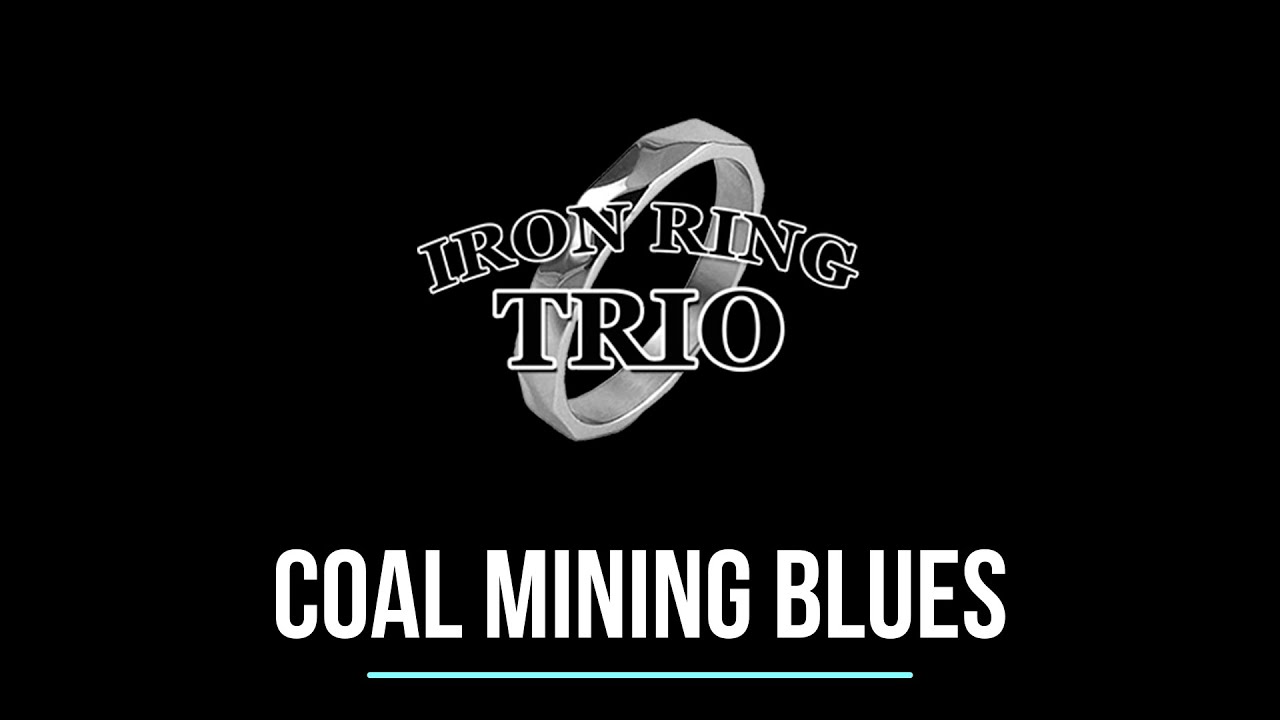 Coal Mining Blues ( Matt Andersen cover)
