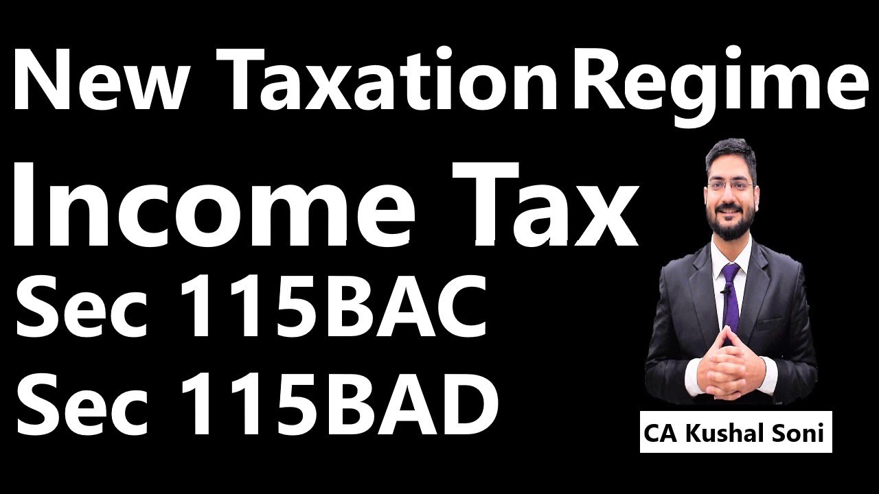 Alternate Tax Regime | Old vs New Tax Regime | Section 115BAC and 115BAD | by CA Kushal Soni