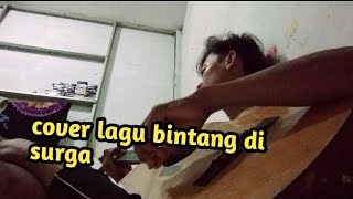 Download lagu BINTANG DI SURGA || COVER AKUSTIK|REZA 
